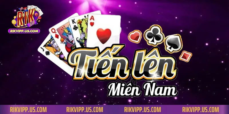 Tiến Lên Miền Nam Thắng Dễ – 7 Bí Quyết Ai Cũng Làm Được